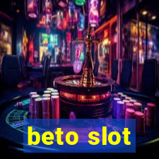 beto slot