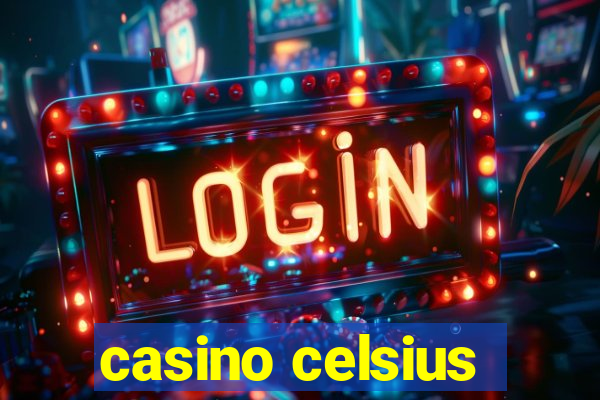 casino celsius