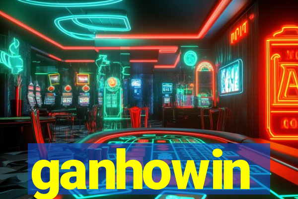 ganhowin