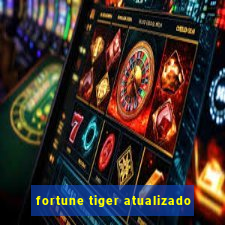 fortune tiger atualizado