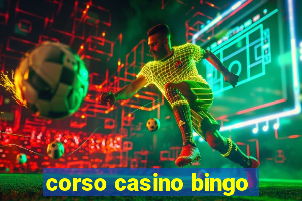 corso casino bingo