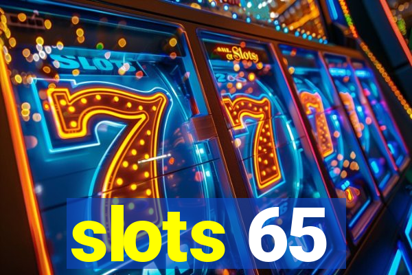 slots 65