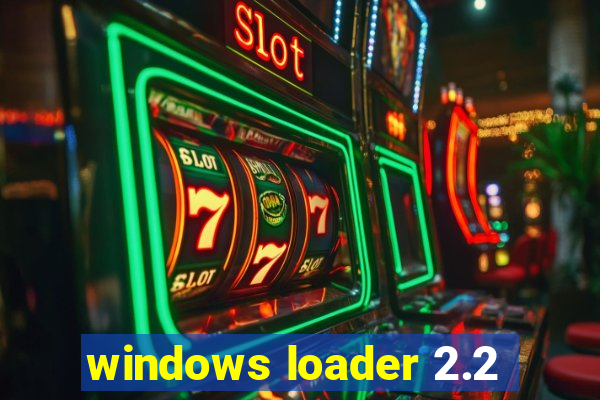 windows loader 2.2