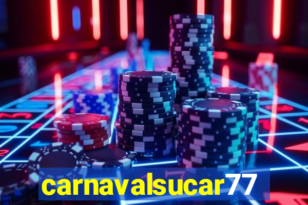 carnavalsucar777