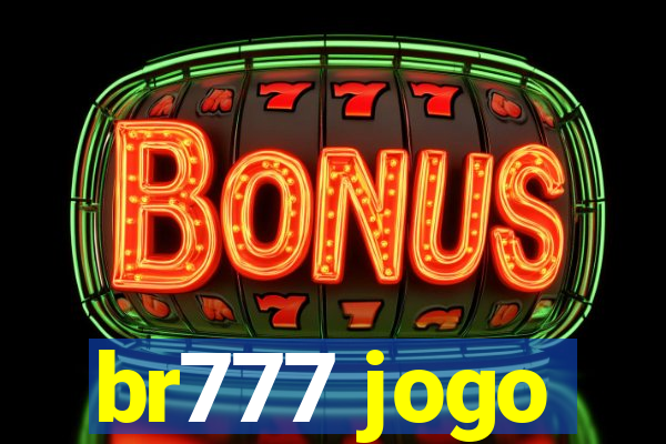 br777 jogo