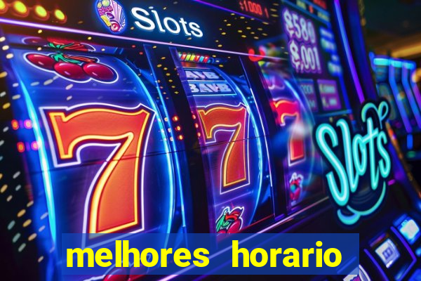 melhores horario fortune tiger