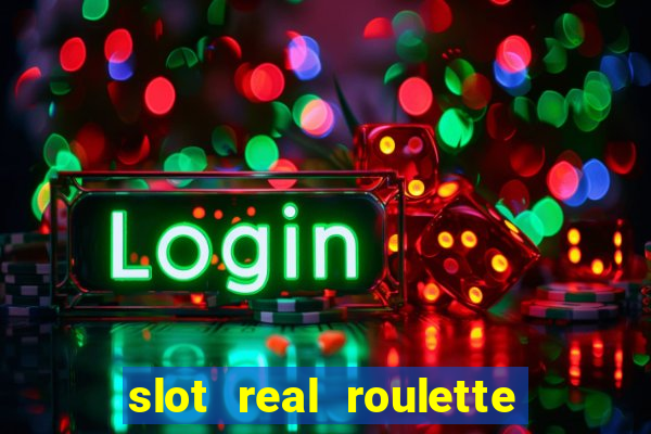 slot real roulette with george