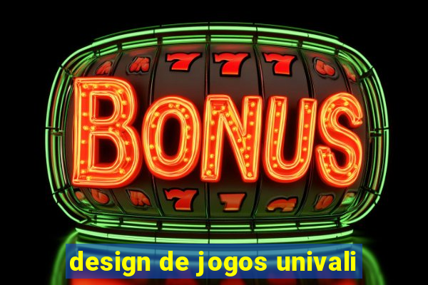 design de jogos univali