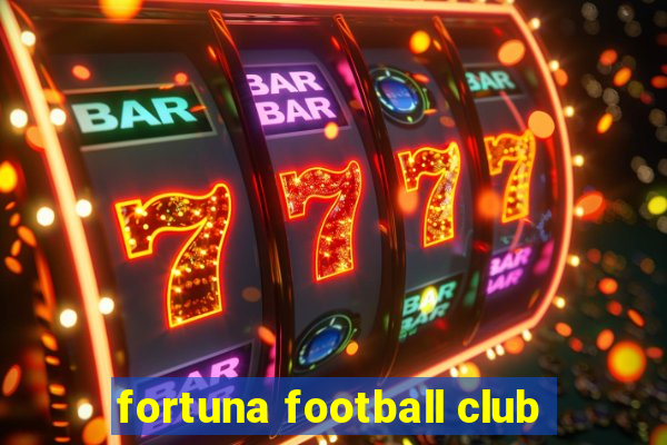 fortuna football club