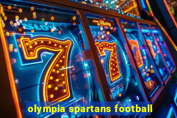 olympia spartans football