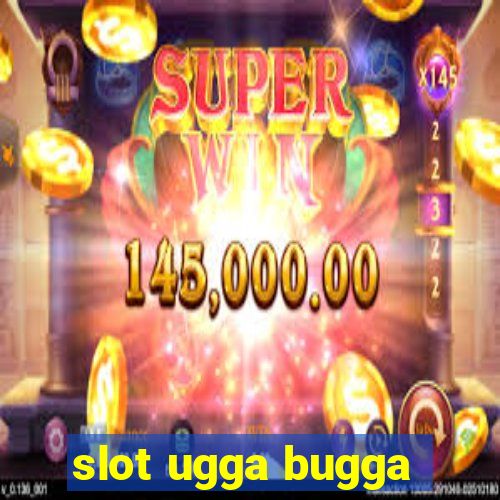 slot ugga bugga