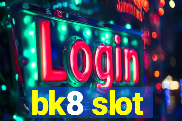 bk8 slot