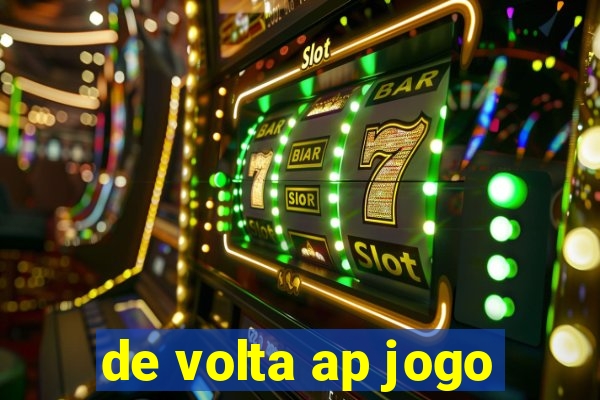 de volta ap jogo