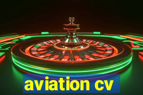 aviation cv