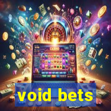 void bets