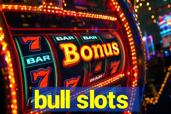 bull slots