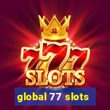 global 77 slots