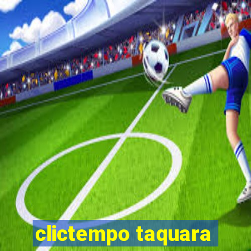 clictempo taquara