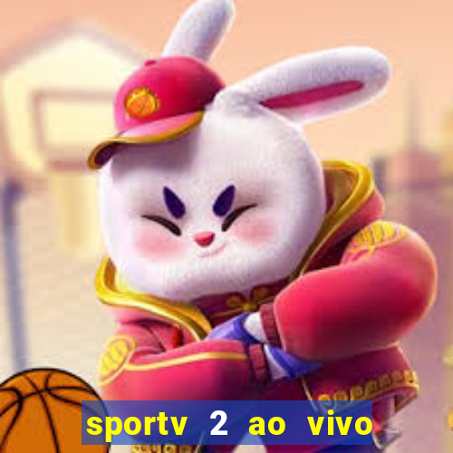 sportv 2 ao vivo futebol play hd