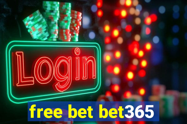 free bet bet365