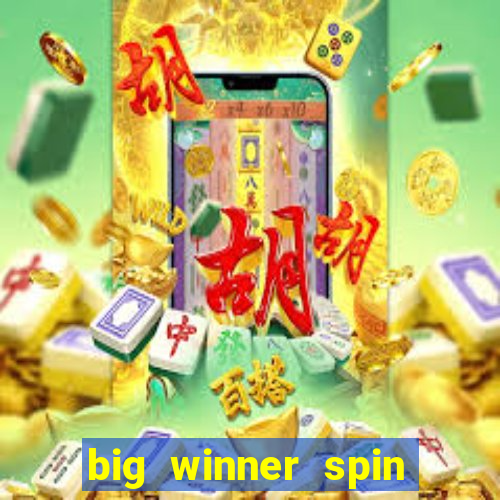 big winner spin and win mobile