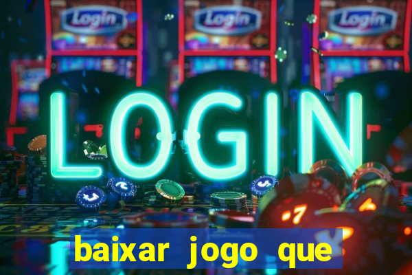 baixar jogo que ganha dinheiro de verdade