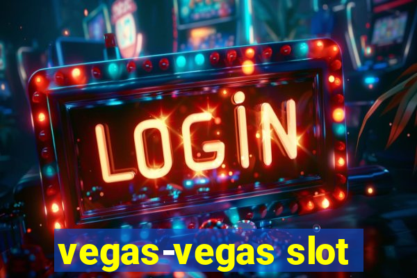 vegas-vegas slot