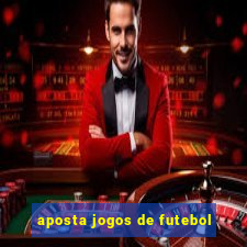 aposta jogos de futebol