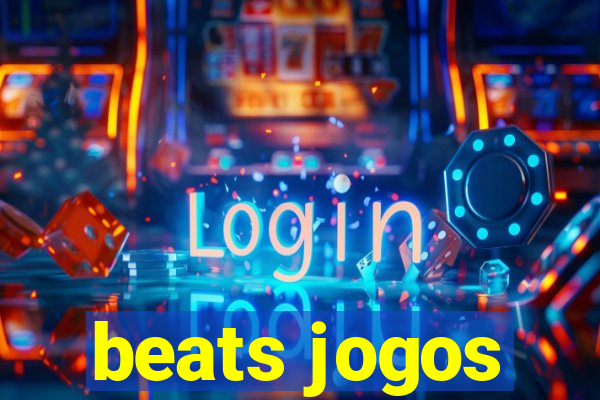 beats jogos