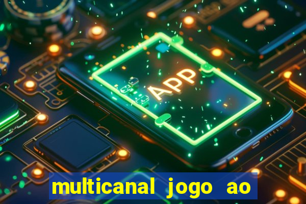 multicanal jogo ao vivo bahia