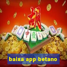 baixa app betano