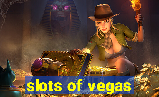 slots of vegas