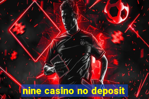 nine casino no deposit