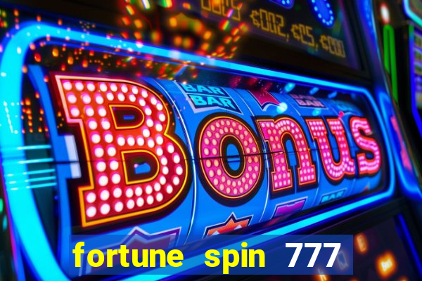 fortune spin 777 paga mesmo