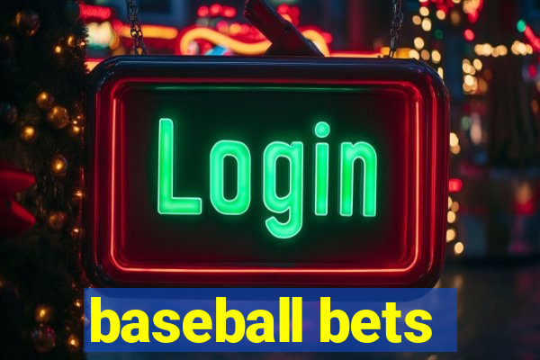 baseball bets