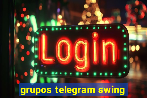 grupos telegram swing