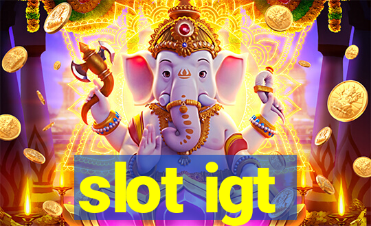 slot igt