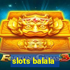 slots balala