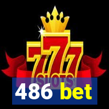 486 bet