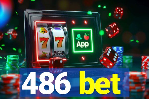 486 bet