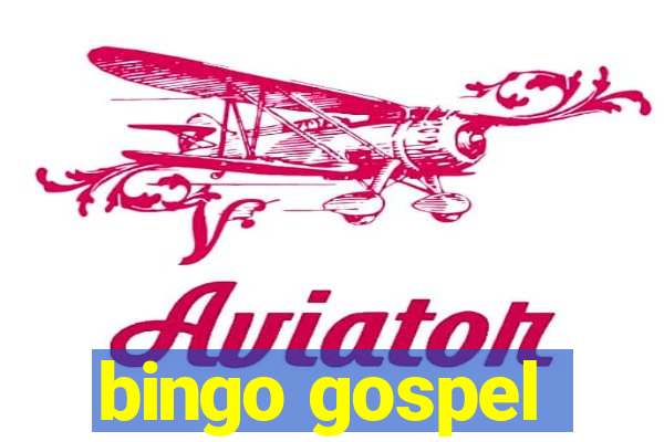 bingo gospel