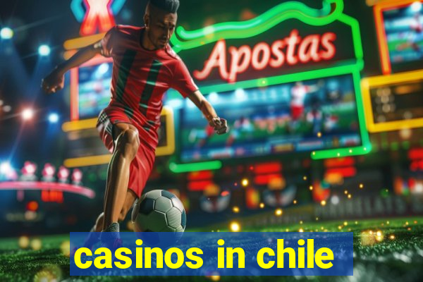 casinos in chile