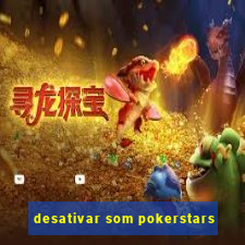 desativar som pokerstars