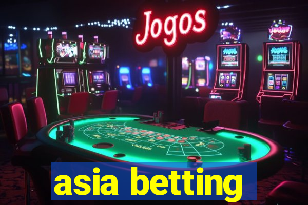 asia betting