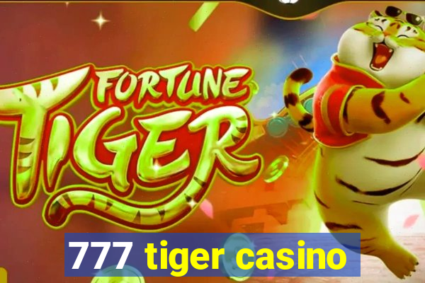 777 tiger casino