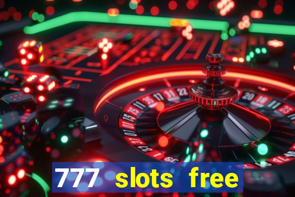 777 slots free vegas slots