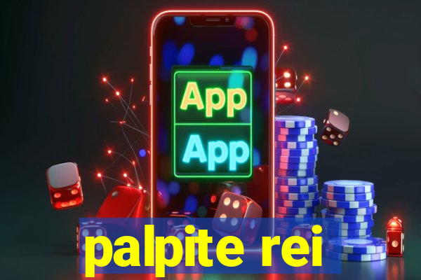 palpite rei