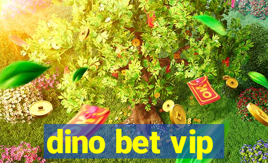 dino bet vip