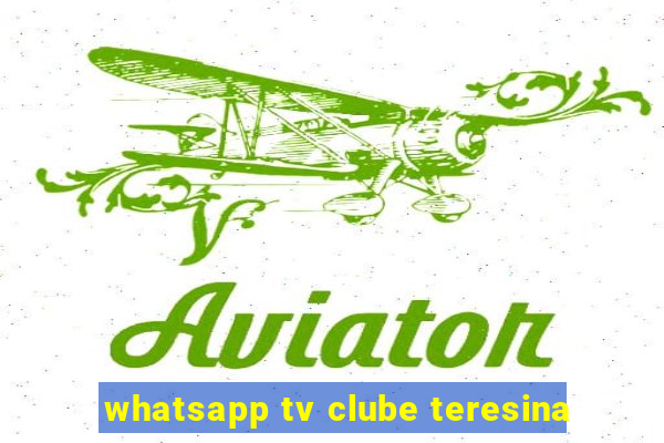 whatsapp tv clube teresina