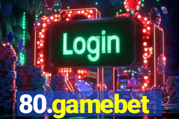 80.gamebet